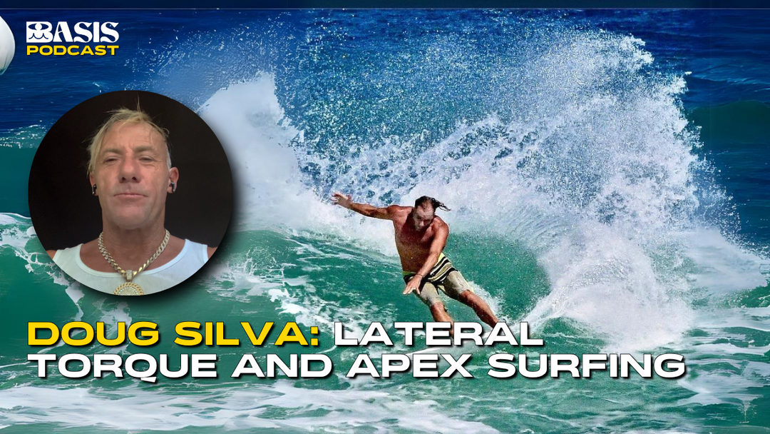 Doug Silva: Mastering Lateral Torque, apex surfing, and coaching Seth Moniz, Koa Rothman, and Kai Lenny