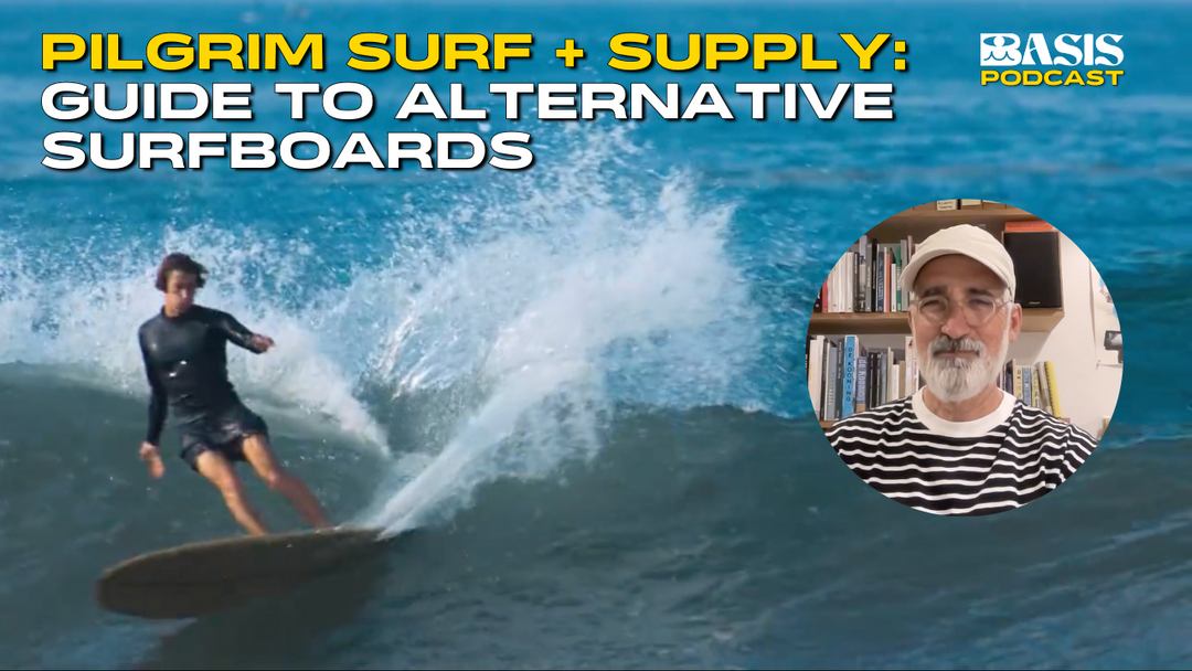 Pilgrim Surf + Supply: A Guide to Alternative Surfboards