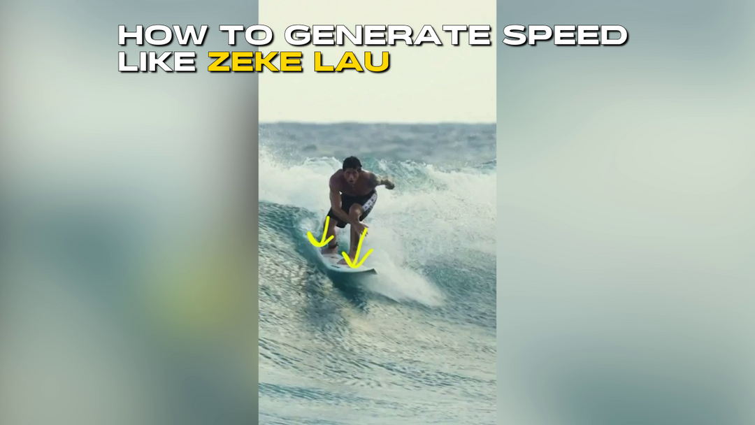 Generating speed like pro surfer Zeke Lau and more