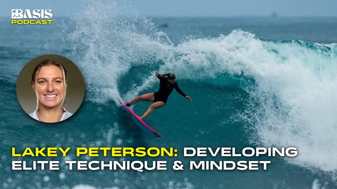 Lakey Peterson: Developing Elite Technique & Mindset
